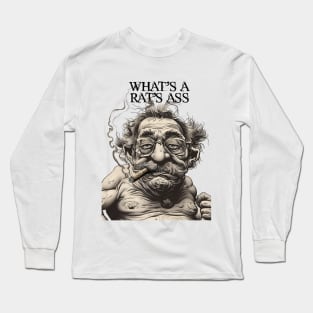 Puff Sumo: Asking for a Friend... What's a Rat's Ass? Long Sleeve T-Shirt